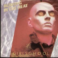 Girlschool : Burning in the heat